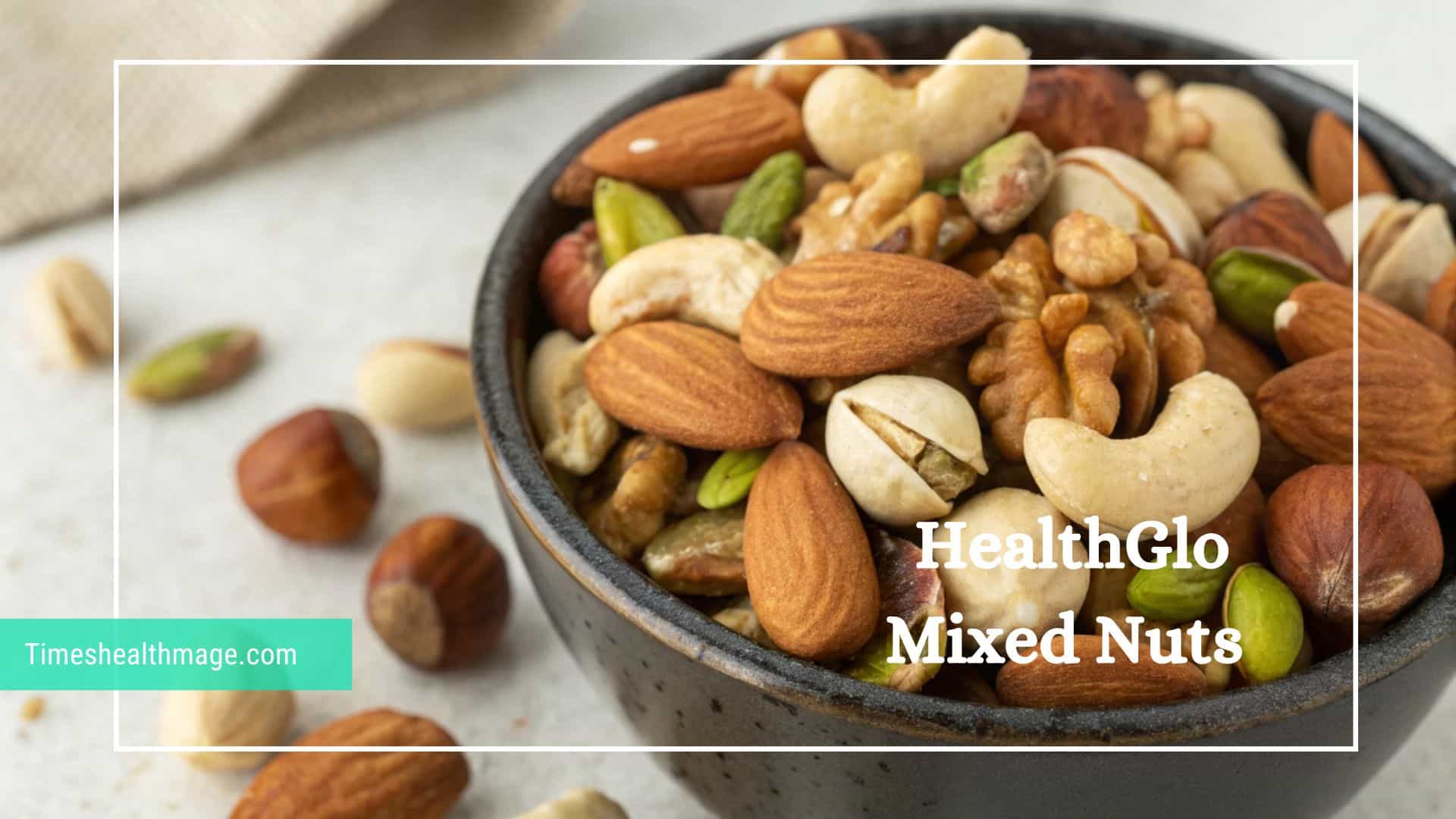 HealthGlo Mixed Nuts